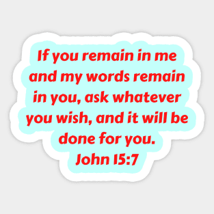 Bible Verse John 15:7 Sticker